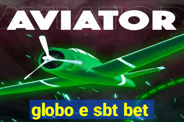 globo e sbt bet
